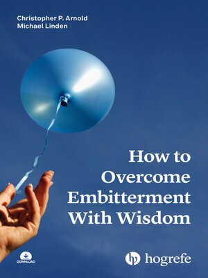 cover image of How to Overcome Embitterment With Wisdom